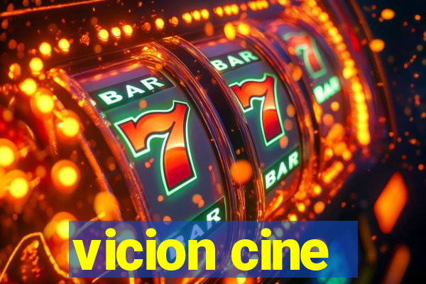 vicion cine